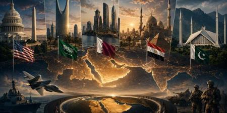 ملامح نظام إقليمي يعيد تشكيل الاستراتيجية الأمنية بالشرق الأوسط.. تحركات تمتد من واشنطن إلى القاهرة مرورا بالرياض.. والدوحة وأنقرة وإسلام آباد ضمن خريطة التحولات الجديدة