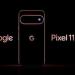 قبل إطلاقه رسميًا، جوجل تستعرض هاتف Pixel 11 Pro وتكشف عن مفاجأة