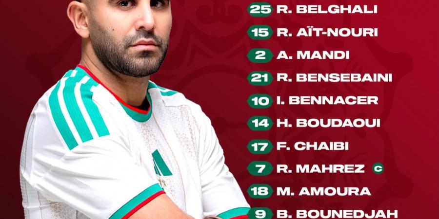 محرز
      يقود
      تشكيل
      الجزائر
      الرسمي
      لمواجهة
      السودان
      في
      كأس
      الأمم
      الإفريقية