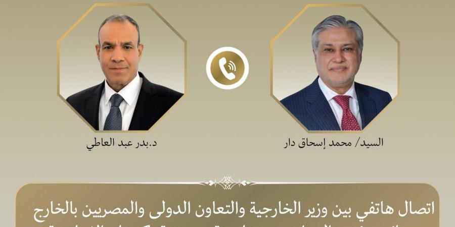 ​القاهرة تتحرك.. تحركات دبلوماسية مصرية باكستانية مكثفة لخفض تصعيد المنطقة